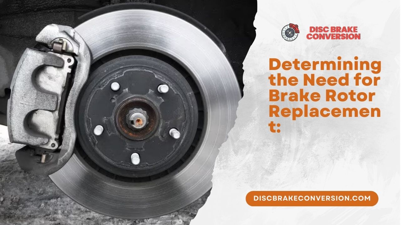 Determining the Need for Brake Rotor Replacement