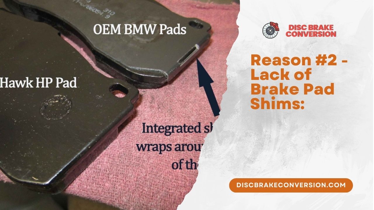 Lack of Brake Pad Shims