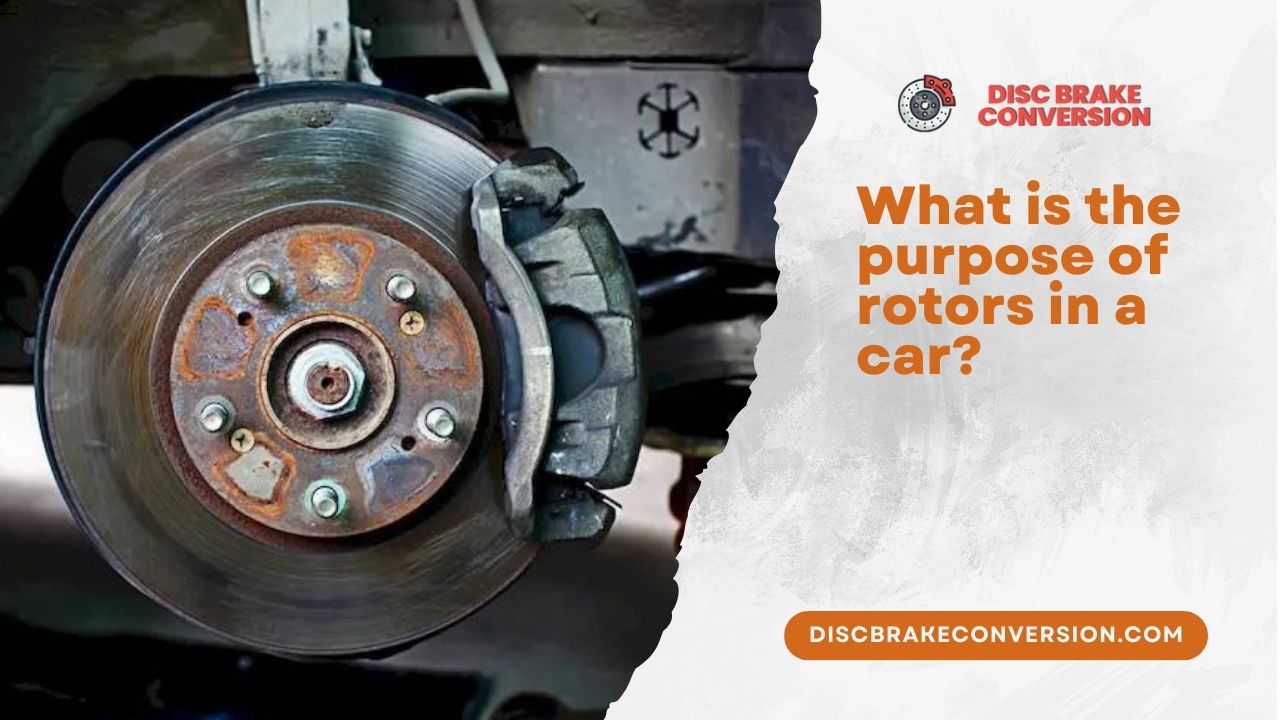 What is the purpose of rotors in a car