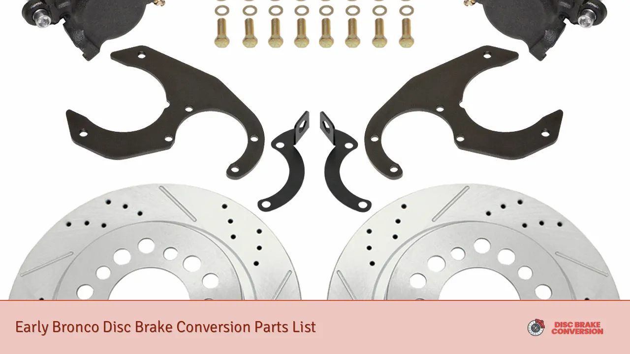 Early Bronco Disc Brake Conversion Parts List