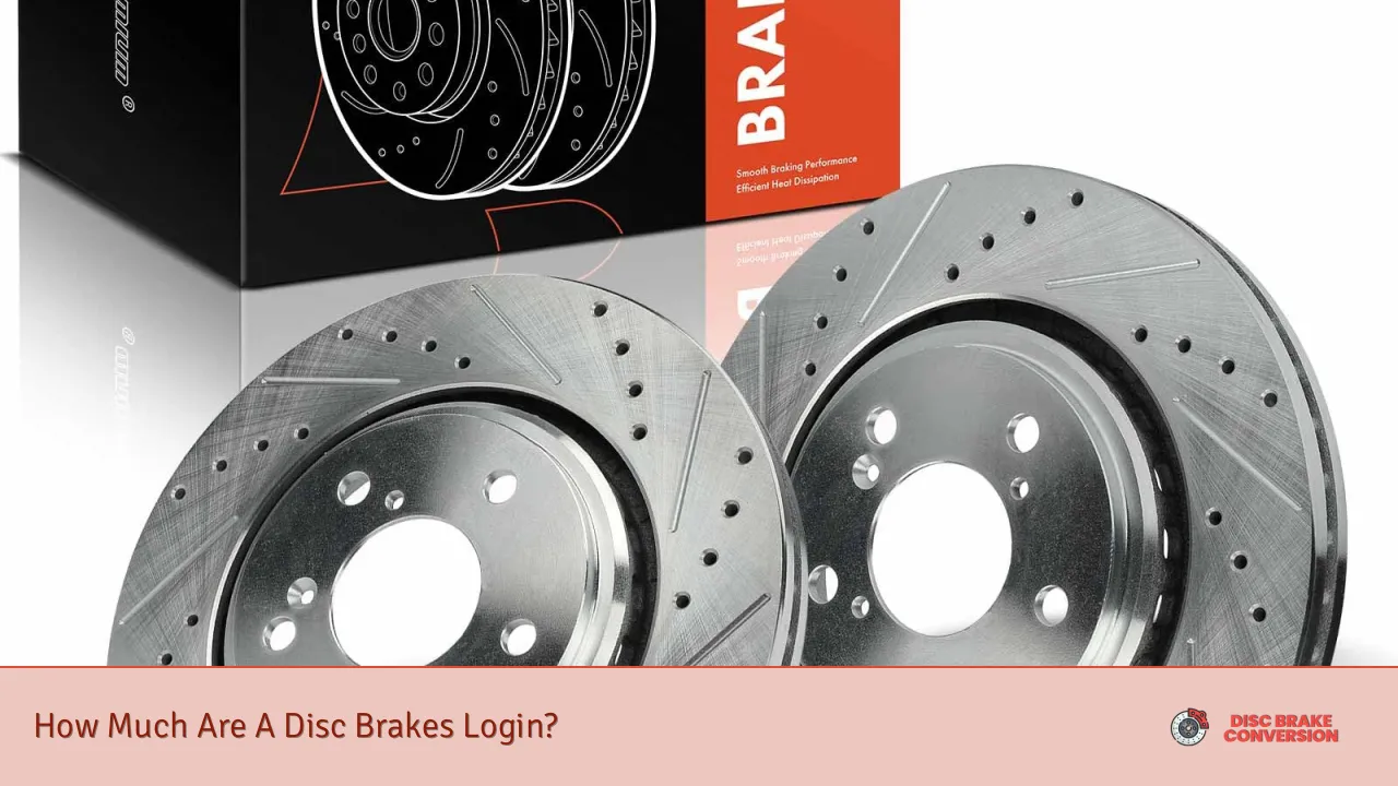 How Much Are A Disc Brakes Login?