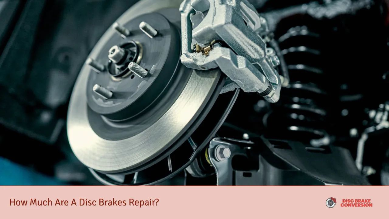 How Much Are A Disc Brakes Repair?