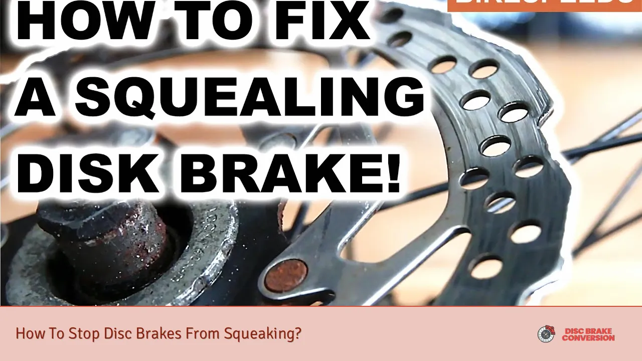 How To Stop Disc Brakes From Squeaking?